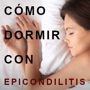 Lee más sobre el artículo ¿Cómo dormir con epicondilitis?